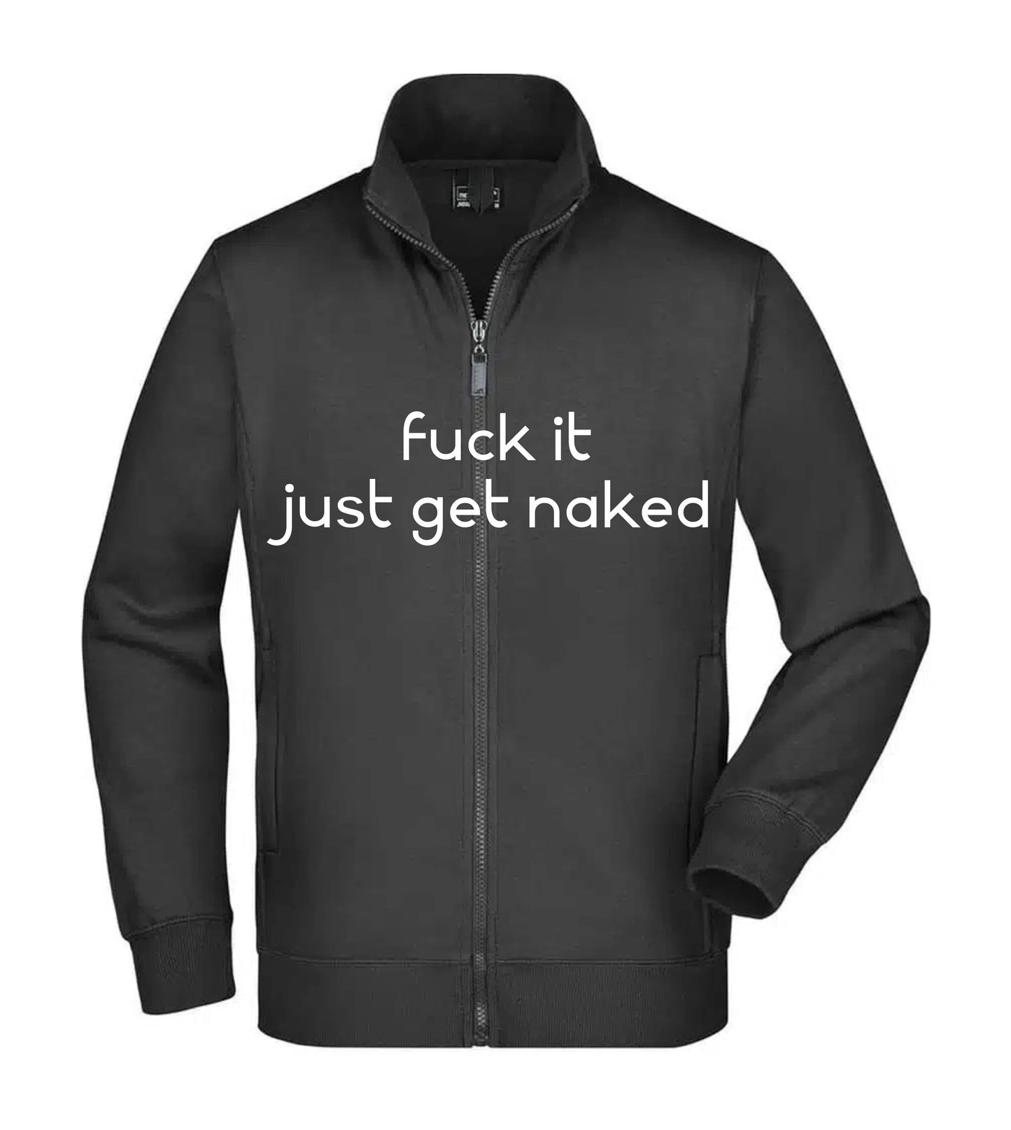 Felpa Unisex Full Zip - JUST GET NAKED - Super vestibilità Top qualità