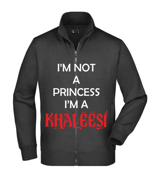 Felpa Unisex Full Zip - I'M NOT A PRINCESS I'M A KHALEESI - Super vestibilità Top qualità