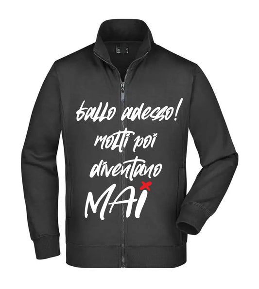 Felpa Unisex Full Zip - FALLO ADESSO MOLTI POI DIVENTANO MAI - Super vestibilità Top qualità