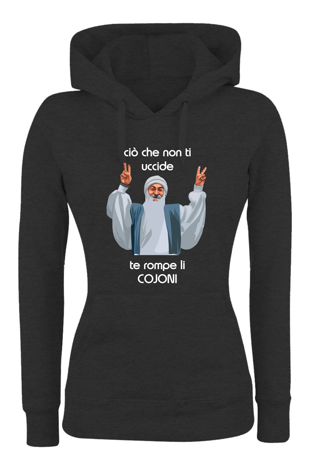 Felpa con cappuccio UOMO, DONNA & BAMBIN - CIO CHE NON TI UCCIDE TI ROMPE I COJO - Super vestibilità Top qualità