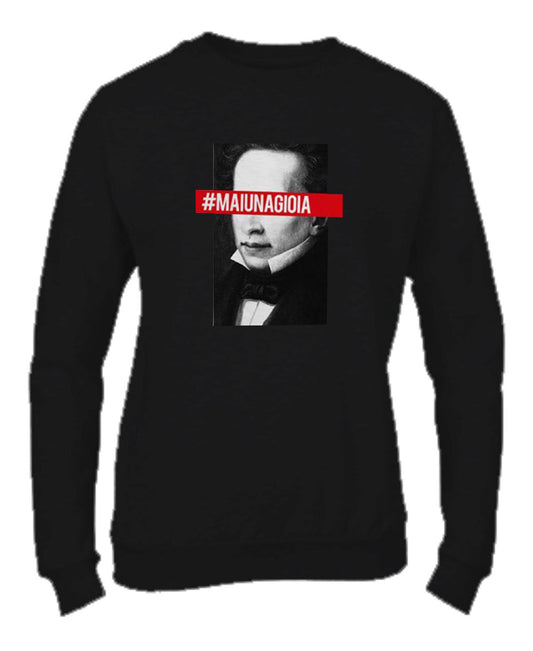 Felpa Girocollo UOMO, DONNA & BAMBIN - LEOPARDI MAI UNA GIOIA - Super vestibilità Top qualità