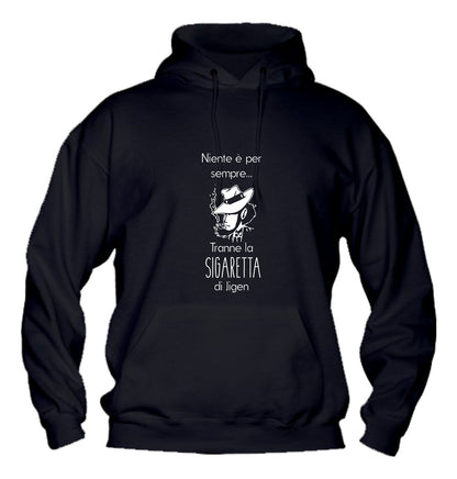 Felpa con cappuccio UOMO, DONNA & BAMBIN - NIENTE È PER SEMPRE - Super vestibilità Top qualità