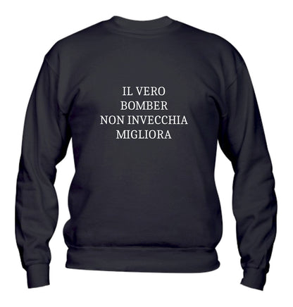 Felpa Girocollo UOMO, DONNA & BAMBIN - IL VERO BOMBER - Super vestibilità Top qualità