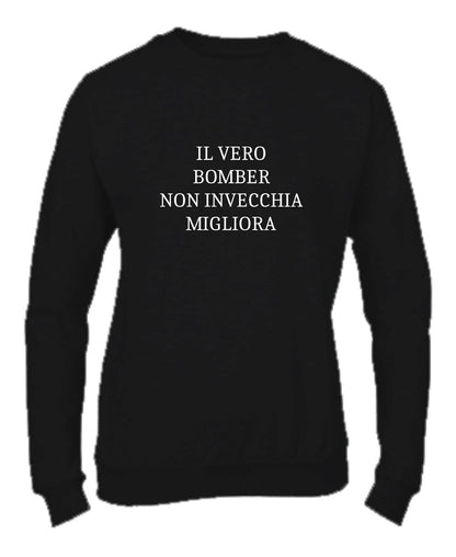 Felpa Girocollo UOMO, DONNA & BAMBIN - IL VERO BOMBER - Super vestibilità Top qualità