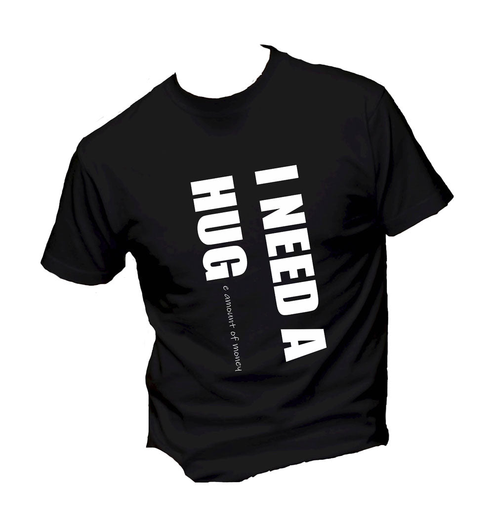 T-Shirt Uomo, Donna & Bambino - I NEED HUG - Maglietta Maglia Tshirt Super vestibilità Top qualità