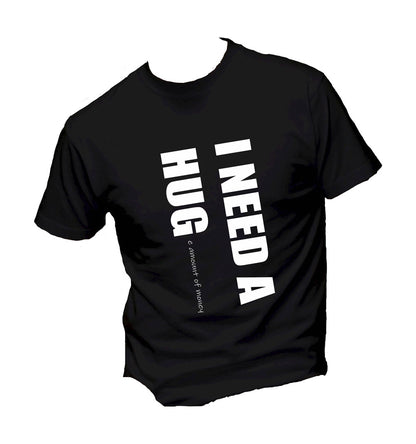 T-Shirt Uomo, Donna & Bambino - I NEED HUG - Maglietta Maglia Tshirt Super vestibilità Top qualità