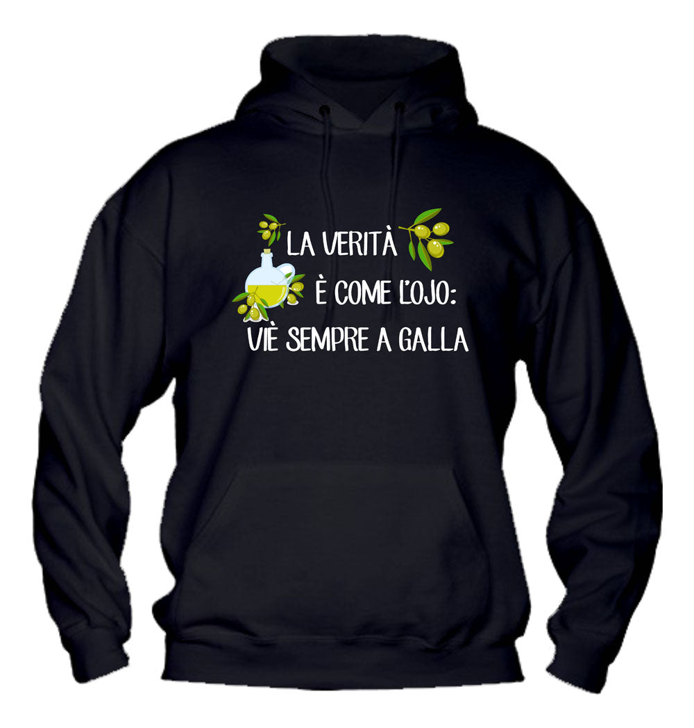 Felpa con cappuccio UOMO, DONNA & BAMBIN - LA VERITÀ È COME L'OJIO- Super vestibilità Top qualità