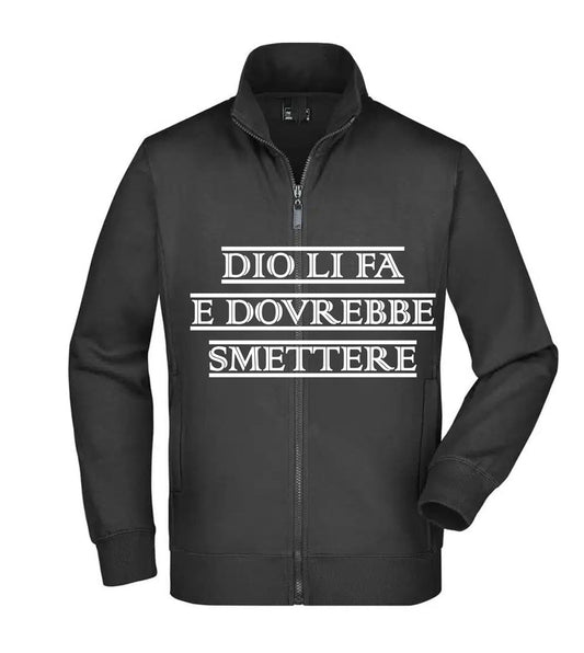 Felpa Unisex Full Zip - DIO LI FA E DOVREBBE SMETTERE - Super vestibilità Top qualità