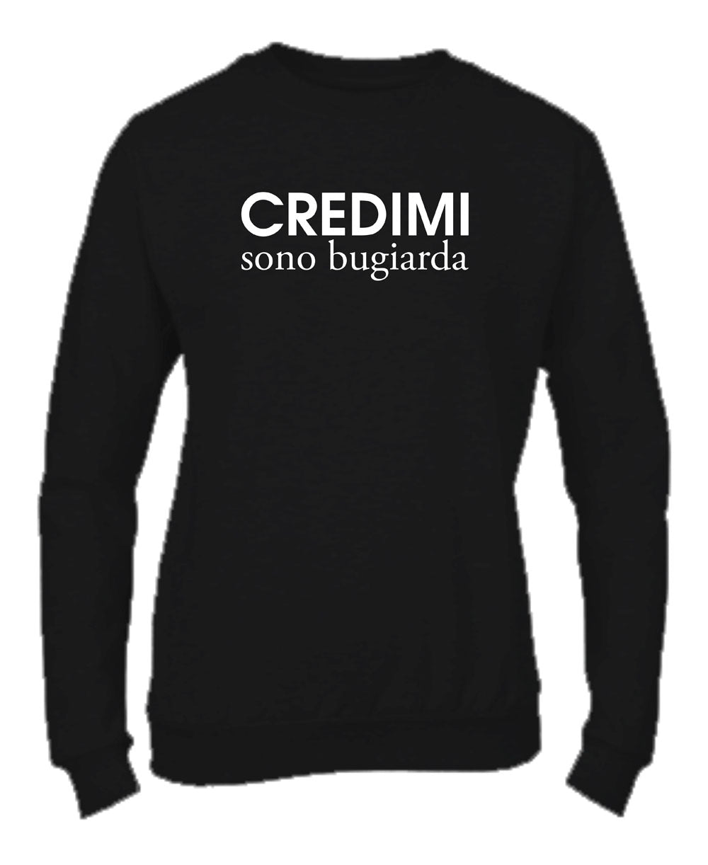 Felpa Girocollo UOMO, DONNA & BAMBIN - CREDIMI SONO BUGIARD - Super vestibilità Top qualità