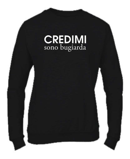 Felpa Girocollo UOMO, DONNA & BAMBIN - CREDIMI SONO BUGIARD - Super vestibilità Top qualità