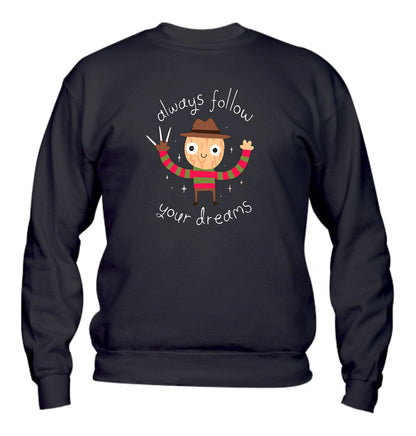 Felpa Girocollo UOMO, DONNA & BAMBIN - ALWAYS FOLLOW YOUR DREAMS - Super vestibilità Top qualità - Social Crazy