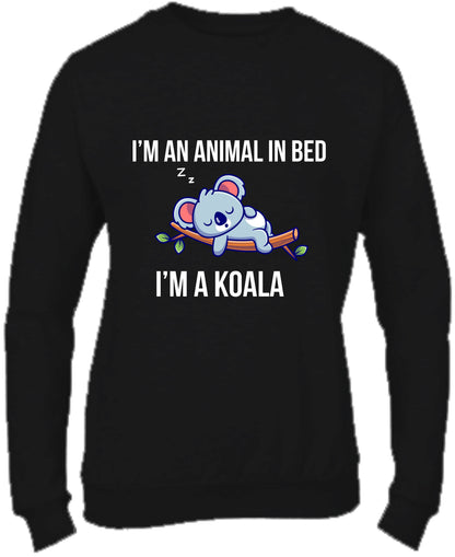 Felpa Girocollo UOMO, DONNA & BAMBIN - I'M AN ANIMAL IN BED - Super vestibilità Top qualità