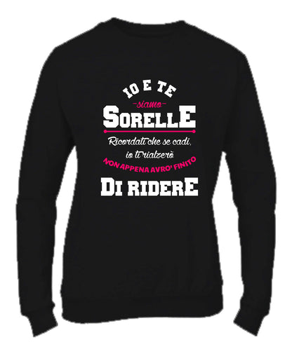 Felpa Girocollo DONNA & BAMBIN - IO E TE SIAMO SORELLE - Super vestibilità Top qualità
