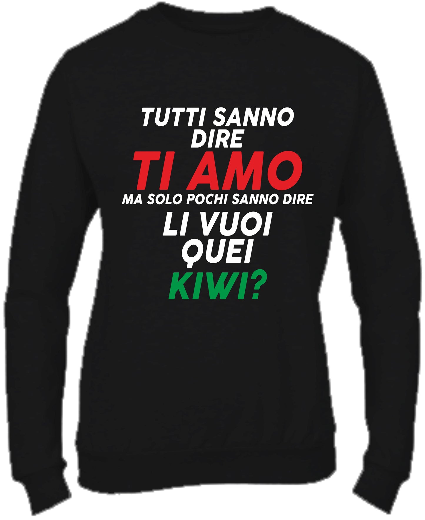 Felpa Girocollo UOMO, DONNA & BAMBIN - LI VUOI QUEI KIWI - Super vestibilità Top qualità