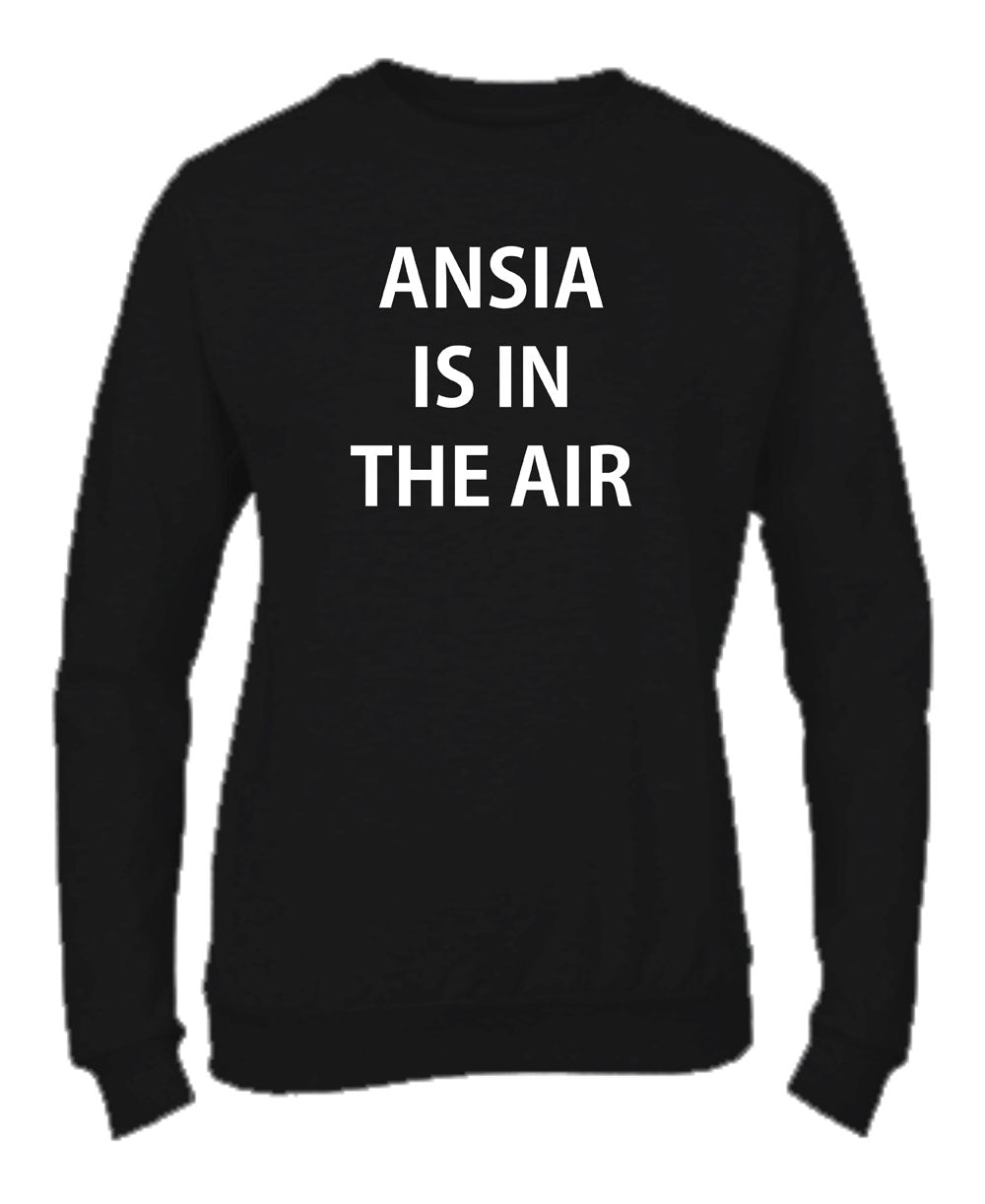 Felpa Girocollo UOMO, DONNA & BAMBIN - ANSIA IS IN THE AIR - Super vestibilità Top qualità - Social Crazy
