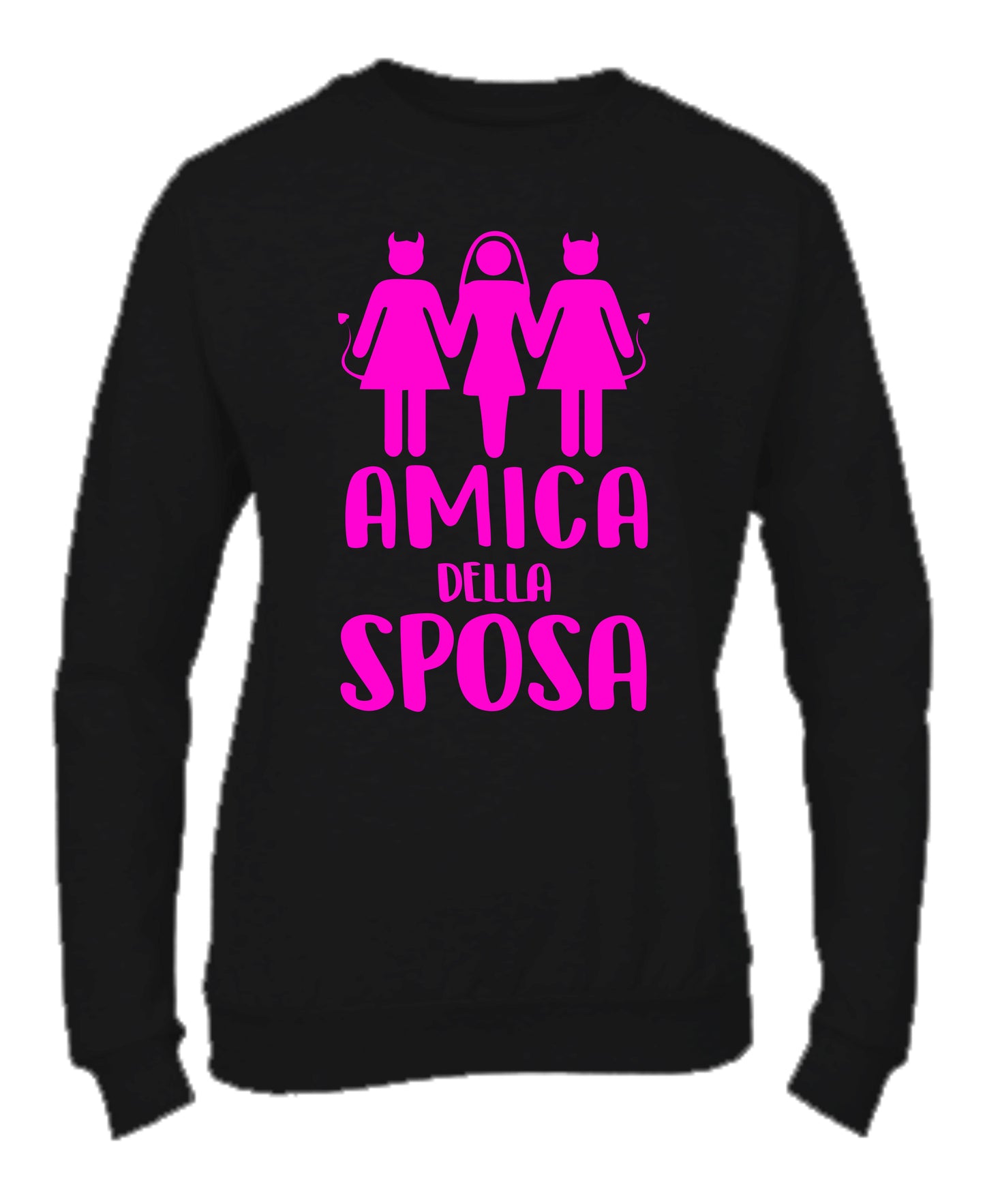 Felpa Girocollo DONNA- AMICA DELLA SPOSA - Super vestibilità Top qualità - Social Crazy