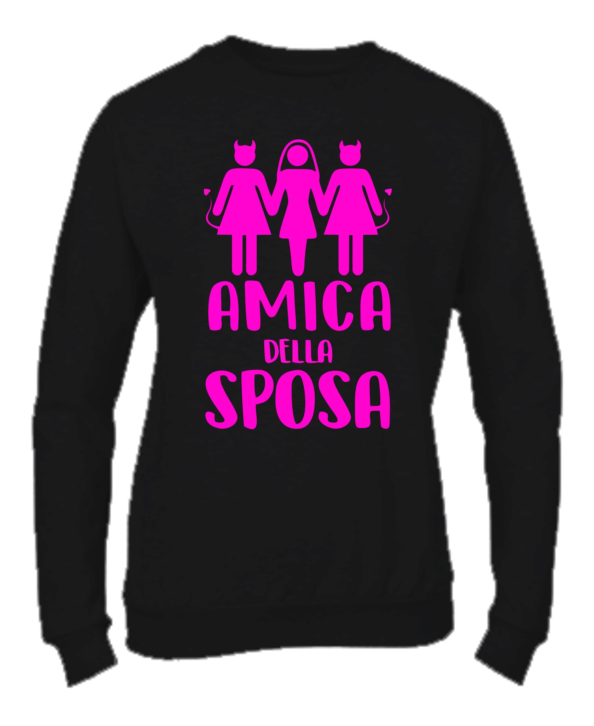 Felpa Girocollo DONNA- AMICA DELLA SPOSA - Super vestibilità Top qualità - Social Crazy