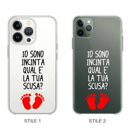 Cover Compatibile Con Tutti i Modelli iPhone - IO SONO INCINTA QUAL'È LA TUA SCUSA - Trasparente UltraSottili AntiGraffio Antiurto Case Custodia Marca