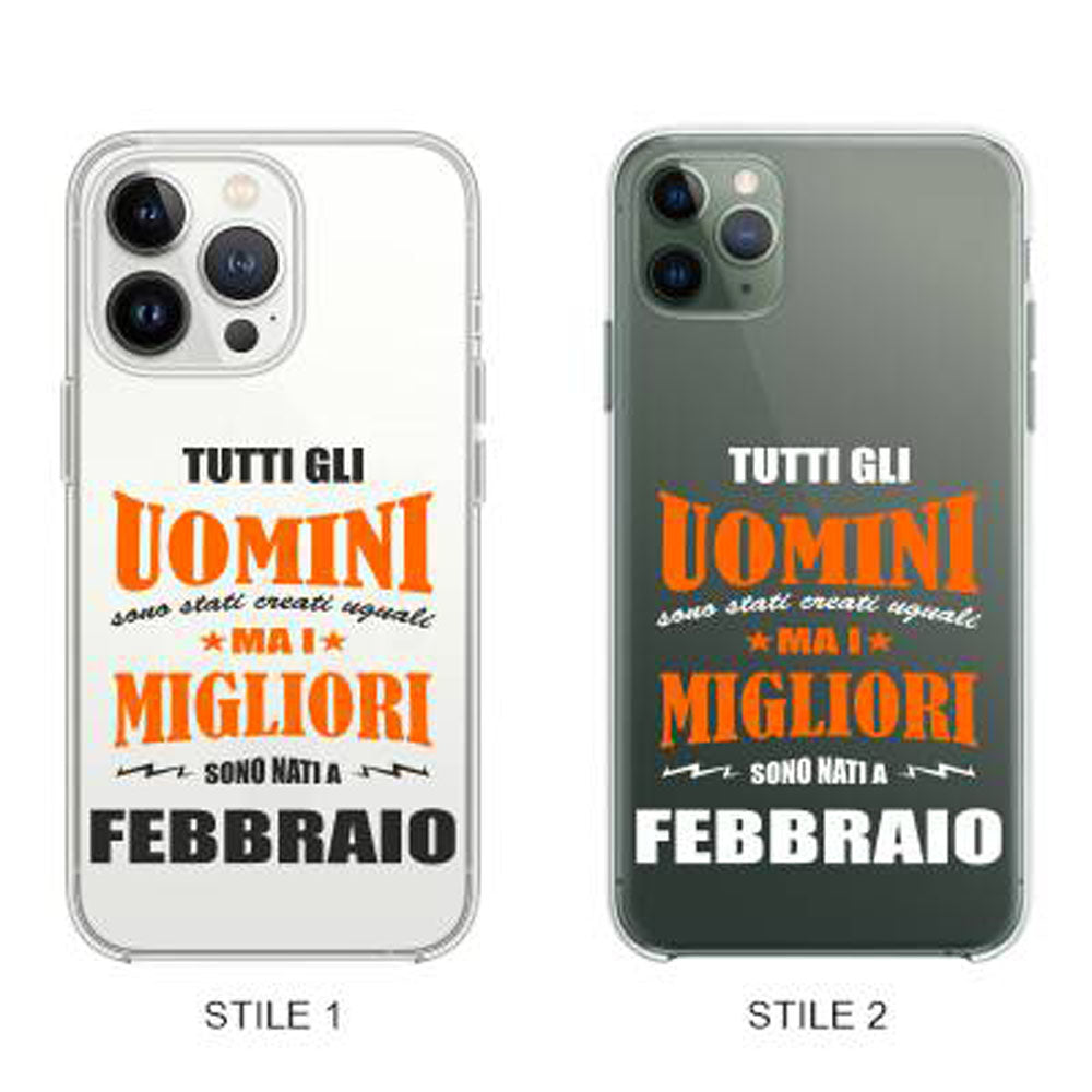 Cover Compatibile Con Tutti i Modelli iPhone - I MIGLIORI SONO NATI A FABBRAIO - Trasparente UltraSottili AntiGraffio Antiurto Case Custodia Marca