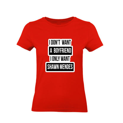 T-Shirt Donna - I DON'T WANT A BOYFRIEND  - Maglietta Maglia Tshirt Super vestibilità Top qualità