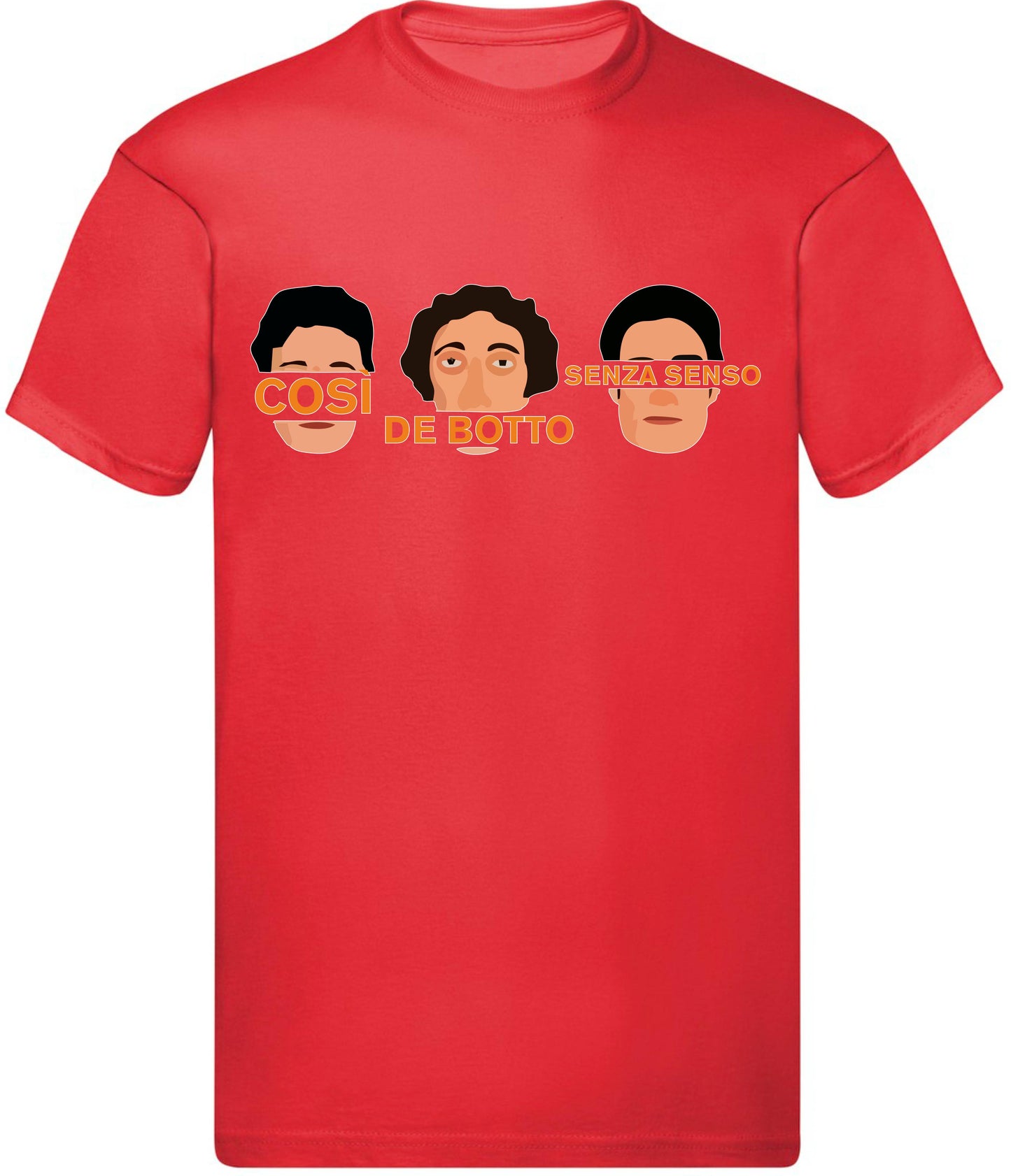 T-Shirt Uomo, Donna & Bambino - COSI DE BOTTO SENZA SENSO - Maglietta Maglia Tshirt Super vestibilità Top qualità