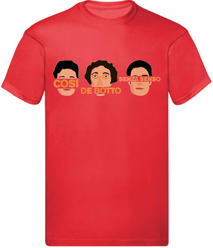 T-Shirt Uomo, Donna & Bambino - COSI DE BOTTO SENZA SENSO - Maglietta Maglia Tshirt Super vestibilità Top qualità