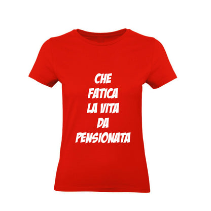 T-Shirt Uomo, Donna - CHE FATICA LA VITA DA PENSIONAT - Maglietta Maglia Tshirt Super vestibilità Top qualità