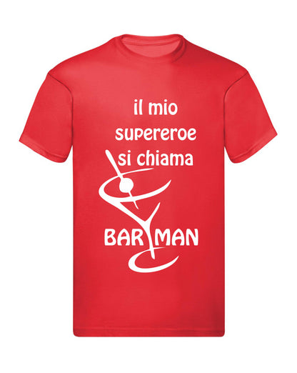 T-Shirt Uomo, Donna & Bambino - IL MIO SUPEREROE SI CHIAMA BARMAN - Maglietta Maglia Tshirt Super vestibilità Top qualità