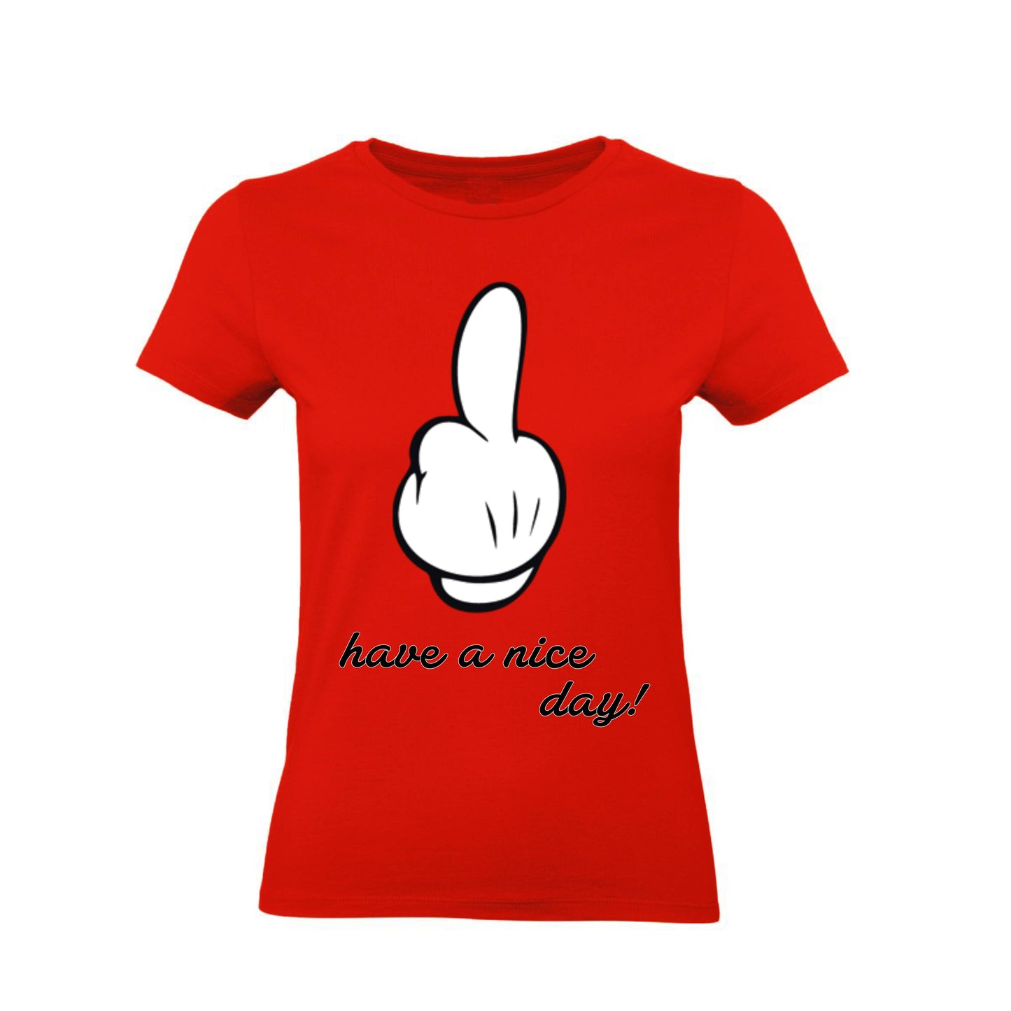 T-Shirt Uomo, Donna & Bambino - HAVE A NICE DAY  - Maglietta Maglia Tshirt Super vestibilità Top qualità