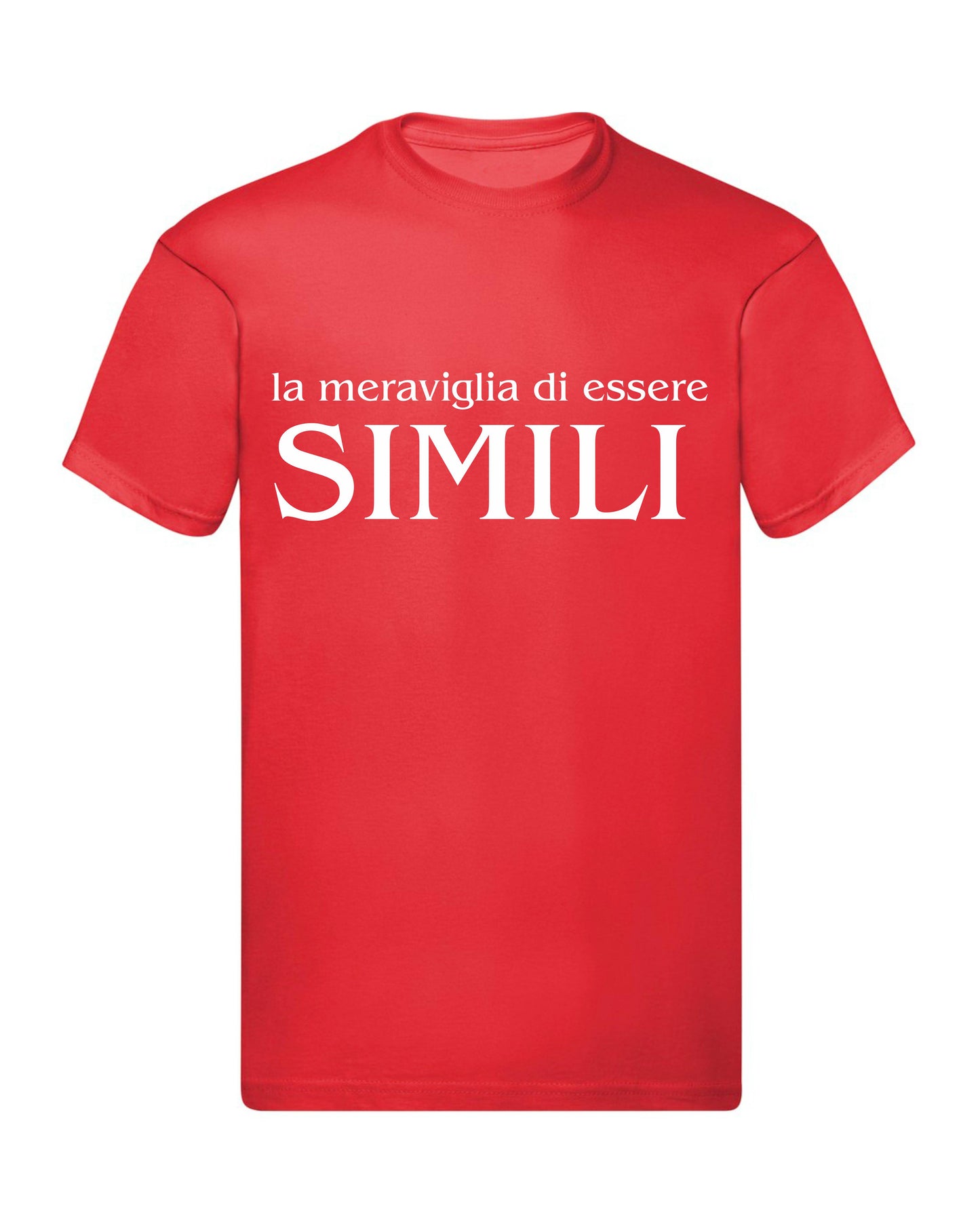 T-Shirt Uomo Donna & Bambino - LA MERAVIGLIA DI ESSERE SIMILI - Maglietta Maglia Tshirt Super vestibilità Top qualità