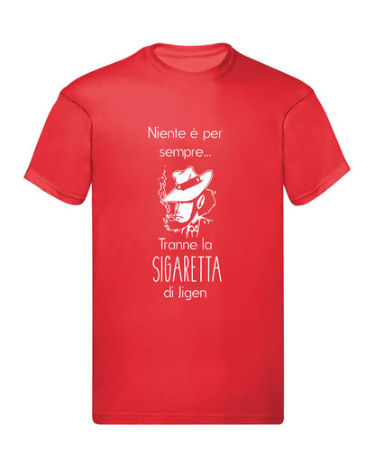 T-Shirt Uomo Donna & Bambino - NIENTE È PER SEMPRE - Maglietta Maglia Tshirt Super vestibilità Top qualità