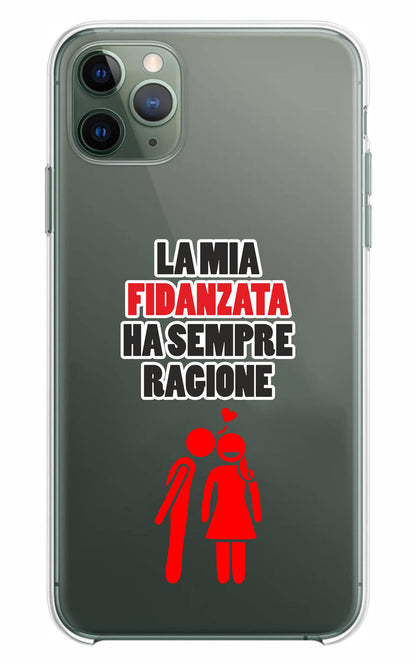 Cover Compatibile Con Tutti i Modelli iPhone - LA MIA FIDANZATA HA SEMPRE RAGIONE - Trasparente UltraSottili AntiGraffio Antiurto Case Custodia Marca