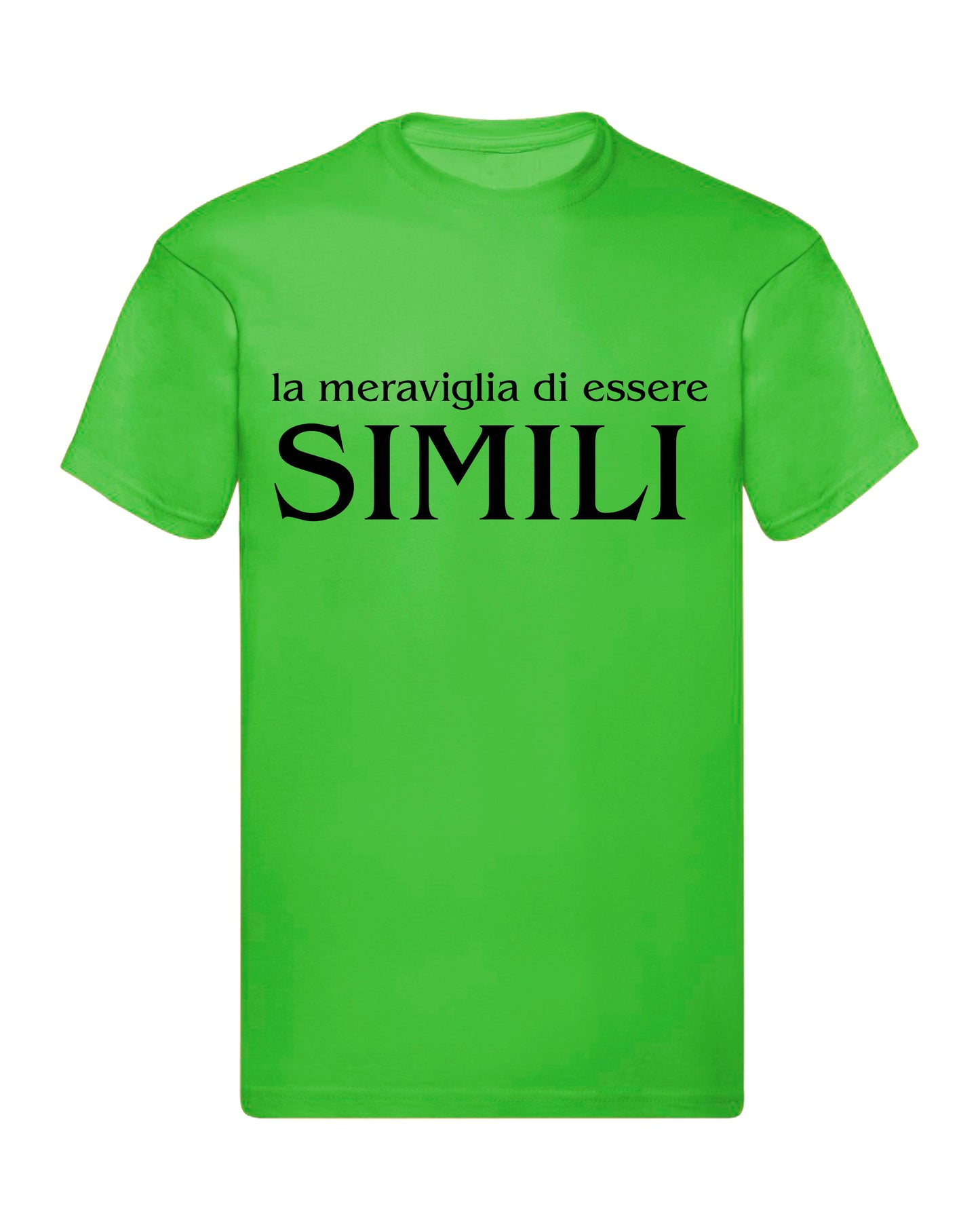 T-Shirt Uomo Donna & Bambino - LA MERAVIGLIA DI ESSERE SIMILI - Maglietta Maglia Tshirt Super vestibilità Top qualità