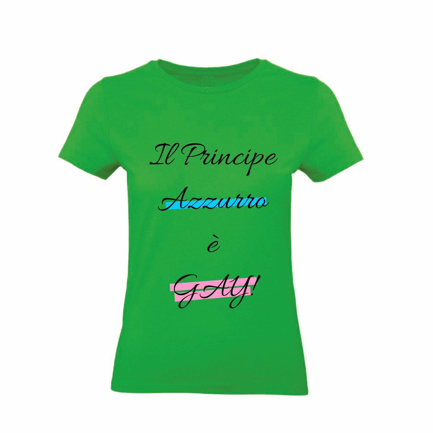 T-Shirt Donna & Bambino - IL PRINCIPE AZZURRO È GAY - Maglietta Maglia Tshirt Super vestibilità Top qualità