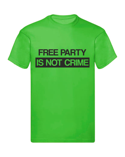T-Shirt Uomo, Donna & Bambino - FREE PARTY IS NOT A CRIME - Maglietta Maglia Tshirt Super vestibilità Top qualità