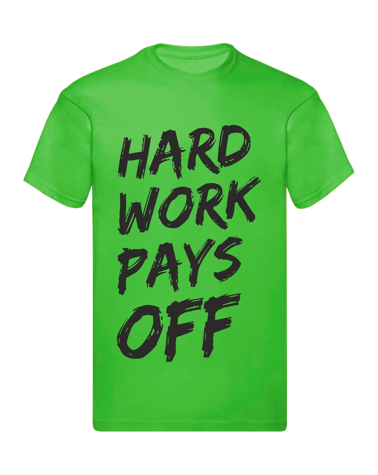 T-Shirt Uomo, Donna & Bambino - HARD WORK PAYS OFF  - Maglietta Maglia Tshirt Super vestibilità Top qualità