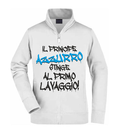 Felpa Unisex Full Zip - IL PRINCIPE AZZURRO STINGE AL PRIMO LAVAGGIO - Super vestibilità Top qualità
