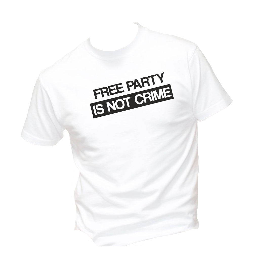 T-Shirt Uomo, Donna & Bambino - FREE PARTY IS NOT A CRIME - Maglietta Maglia Tshirt Super vestibilità Top qualità