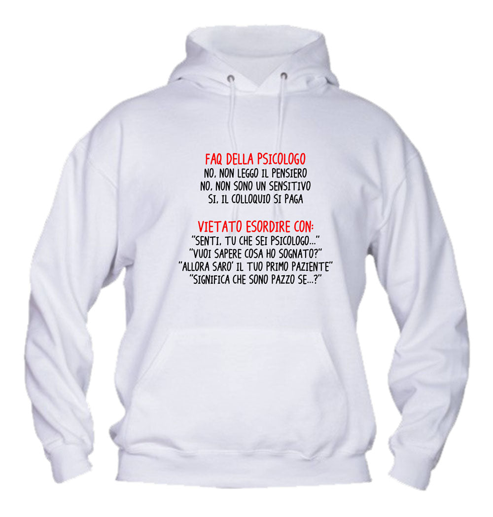 Felpa con cappuccio UOMO, DONNA & BAMBIN - FAQ DELL* PSICOLOG* - Super vestibilità Top qualità