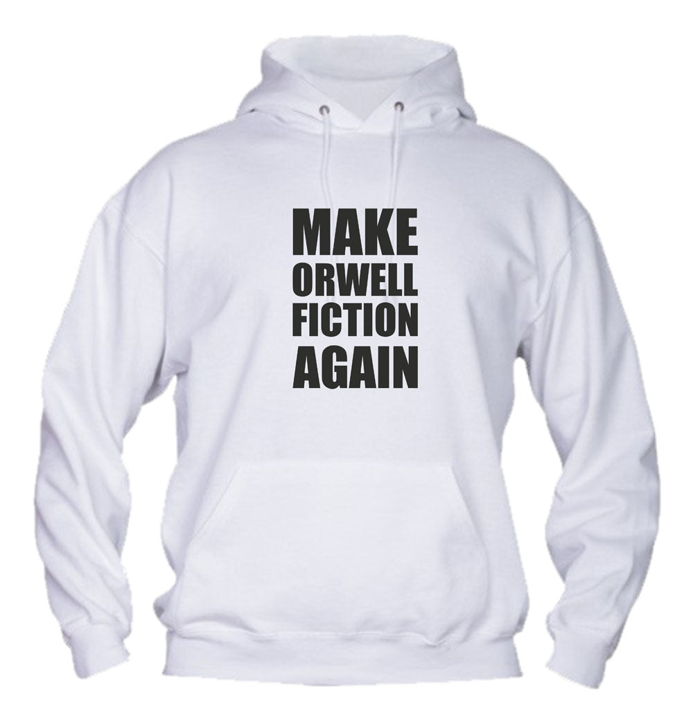 Felpa con cappuccio UOMO, DONNA & BAMBIN - MAKE ORWELL FICTION AGAIN - Super vestibilità Top qualità - Social Crazy