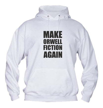 Felpa con cappuccio UOMO, DONNA & BAMBIN - MAKE ORWELL FICTION AGAIN - Super vestibilità Top qualità - Social Crazy
