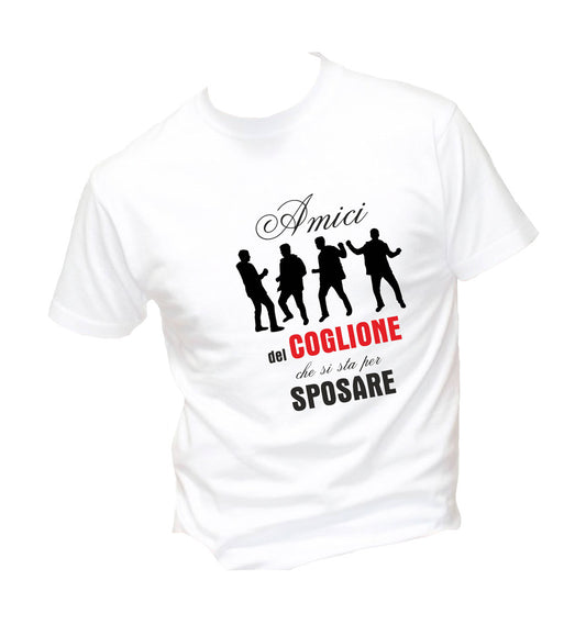 T-Shirt Uomo - AMICI DEL COGLIONE CHE SI STA PER SPOSARE - Maglietta Maglia Tshirt Super vestibilità Top qualità