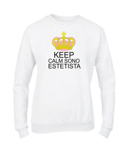 Felpa Girocollo DONNA - KEEP CALM SONO ESTETISTA - Super vestibilità Top qualità