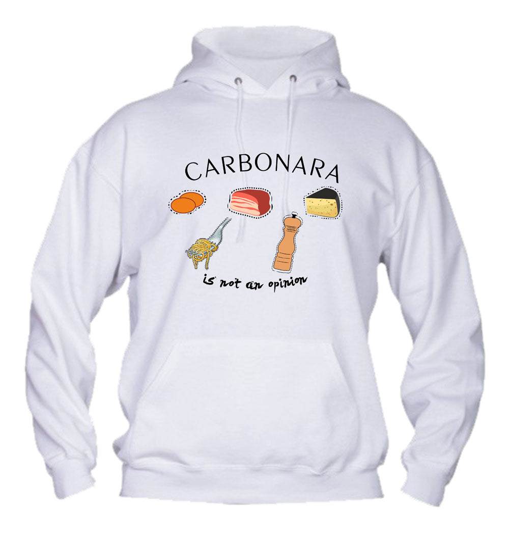 Felpa con cappuccio UOMO, DONNA & BAMBIN - CARBONARA IS NOT AN OPINION - Super vestibilità Top qualità