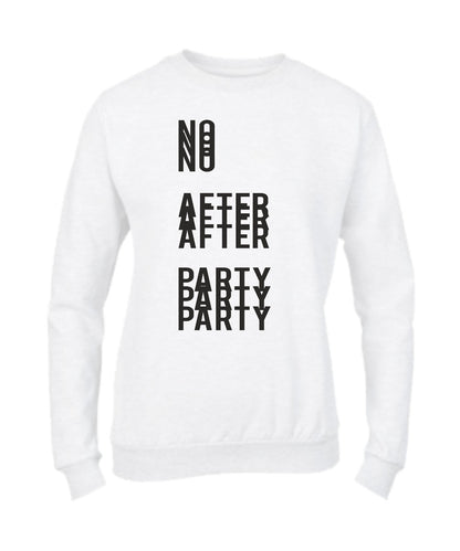 Felpa Girocollo UOMO, DONNA & BAMBIN - NO AFTER PARTY - Super vestibilità Top qualità