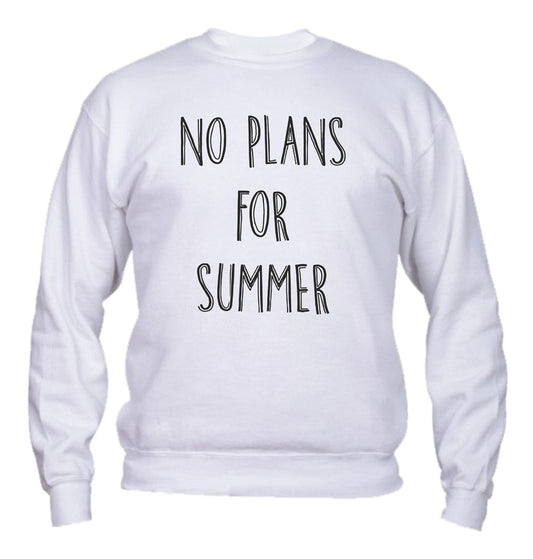 Felpa Girocollo UOMO, DONNA & BAMBIN - NO PLANS FOR SUMMER - Super vestibilità Top qualità