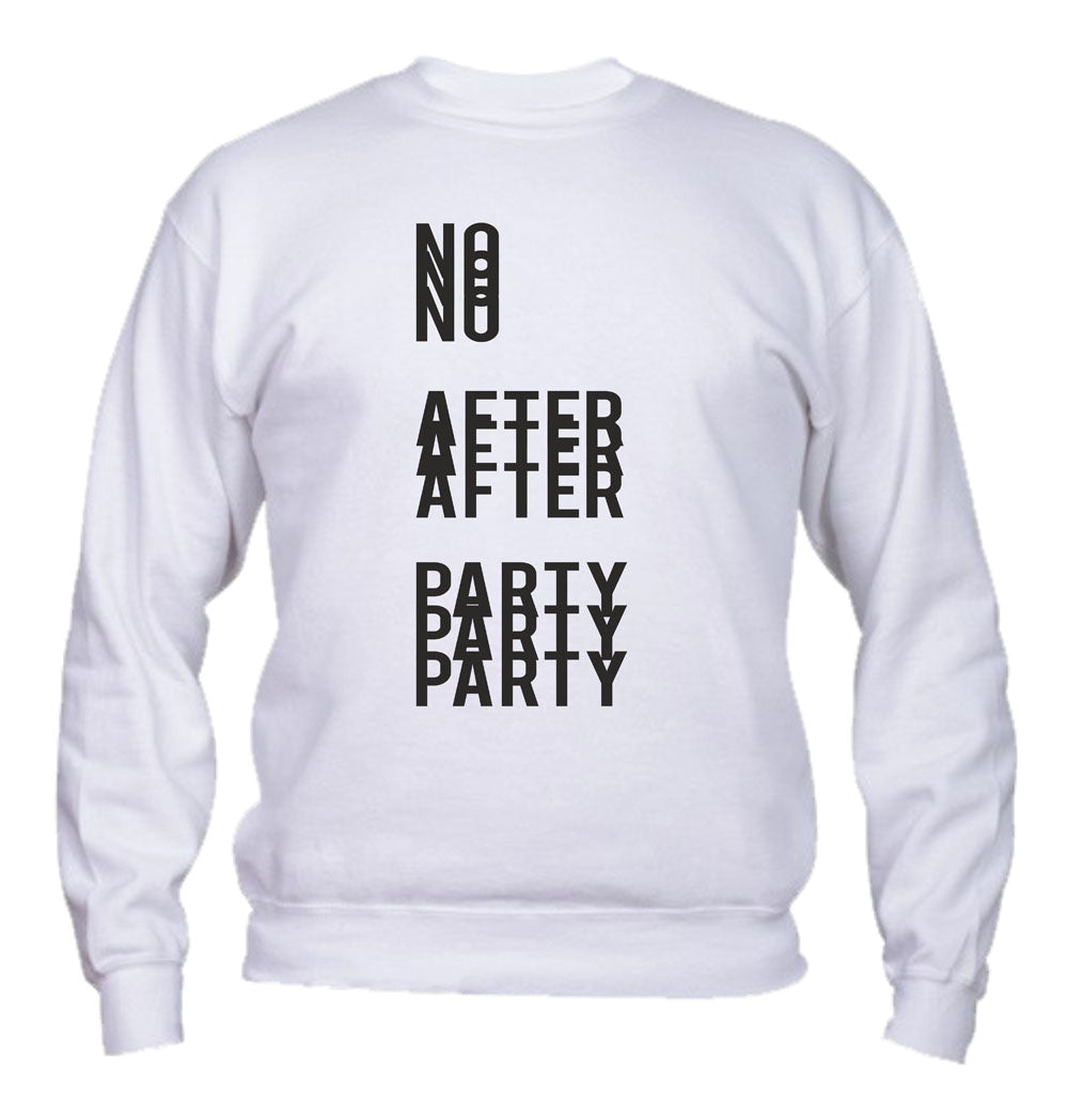 Felpa Girocollo UOMO, DONNA & BAMBIN - NO AFTER PARTY - Super vestibilità Top qualità
