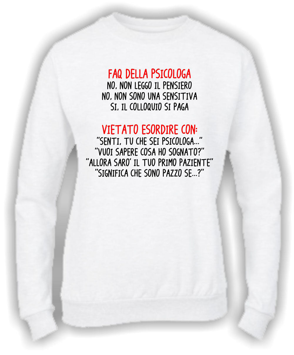 Felpa Girocollo UOMO, DONNA & BAMBIN - FAQ DELL* PSICOLOG* - Super vestibilità Top qualità