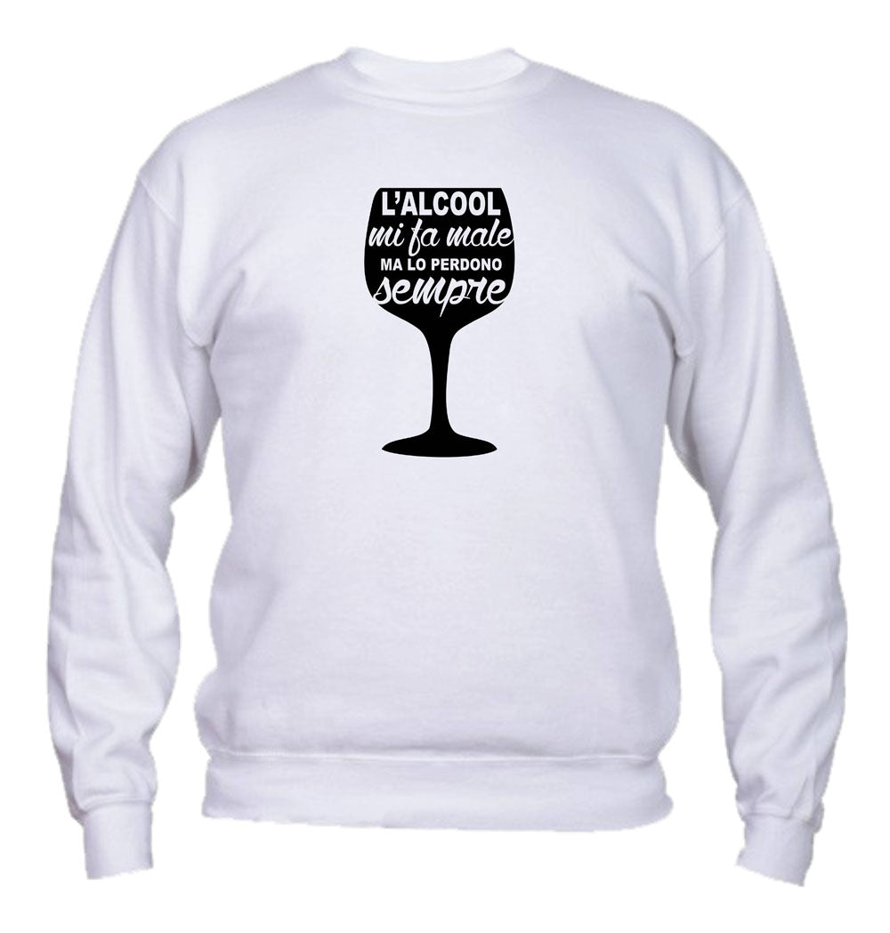 Felpa Girocollo UOMO, DONNA & BAMBIN - L'ALCOOL MI FA MALE - Super vestibilità Top qualità