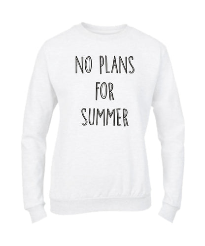 Felpa Girocollo UOMO, DONNA & BAMBIN - NO PLANS FOR SUMMER - Super vestibilità Top qualità